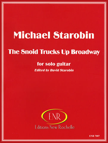Michael Starobin: The Snoid Trucks Up Broadway