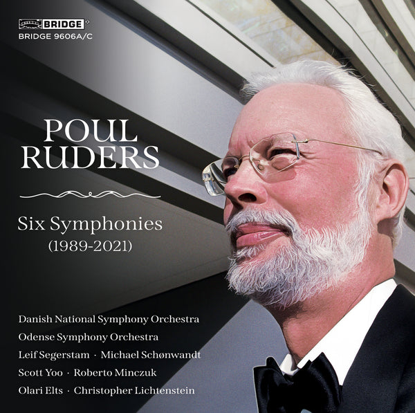 POUL RUDERS: SIX SYMPHONIES (1989-2021) BRIDGE 9606A/C – Bridge