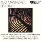 Tod Machover: Spectres <BR> BRIDGE 9002