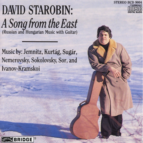 David Starobin, guitar  <br> A Song from the East <BR> BRIDGE 9004