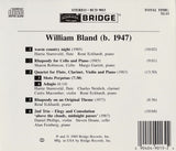 warm country night <br> Chamber music by William Bland <BR> BRIDGE 9013