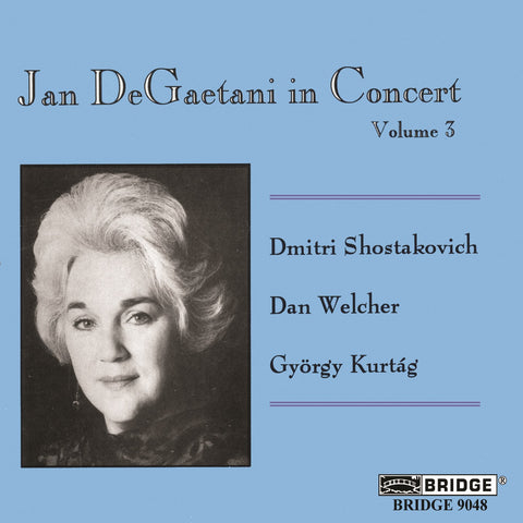 Jan DeGaetani in Concert, Vol. 3 <BR> BRIDGE 9048