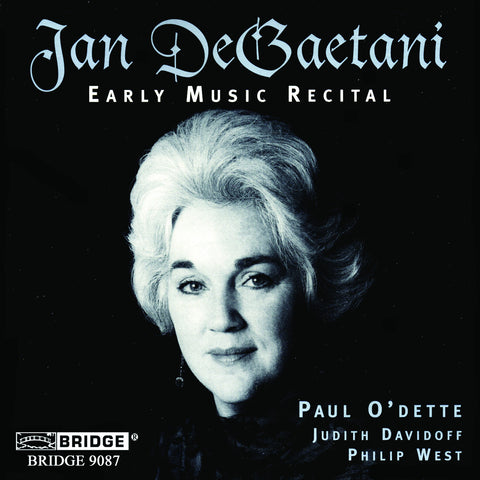 Jan DeGaetani: Early Music Recital<BR> BRIDGE 9087