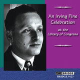 An Irving Fine Celebration <br> At the Library of Congress <BR> BRIDGE 9123
