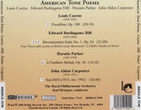 American Tone Poems <BR> Music of Coerne, Hill, Parker and Carpenter <br> BRIDGE 9190