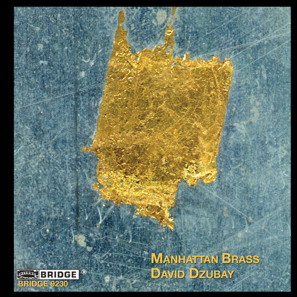 David Dzubay: Music for Brass BRIDGE 9230 – Bridge Records