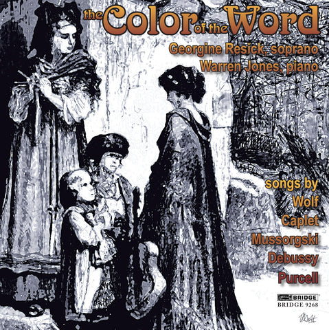 The Color of the Word <br> Georgine Resick, soprano <BR> BRIDGE 9268