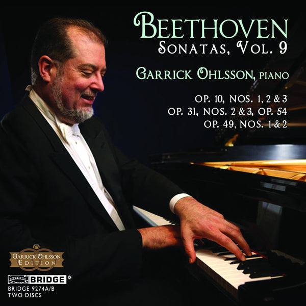 Garrick Ohlsson: Complete Beethoven Sonatas, Vol. 9 BRIDGE 9274A/B