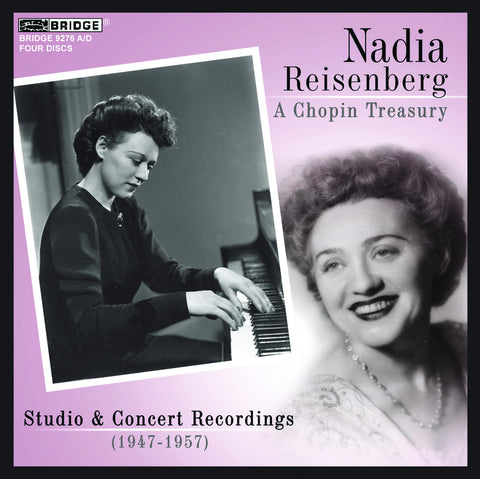 Nadia Reisenberg: A Chopin Treasury <BR> BRIDGE 9276A/D