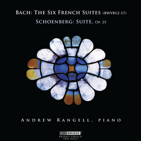 Andrew Rangell: Music of Bach and Schoenberg <BR> BRIDGE 9281A/B