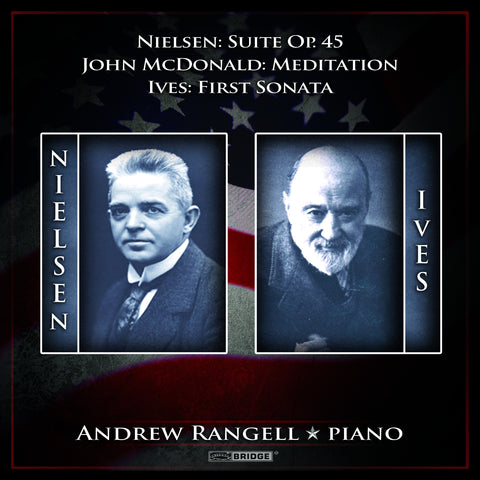 Andrew Rangell plays Ives, Nielsen & John McDonald <BR> BRIDGE 9295