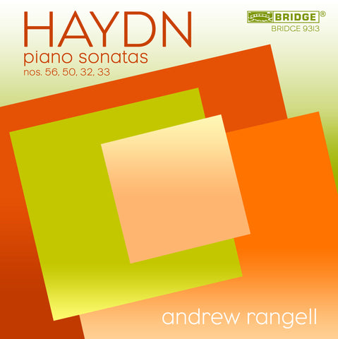 Haydn: Sonatas for Piano; Andrew Rangell, piano <BR> BRIDGE 9313