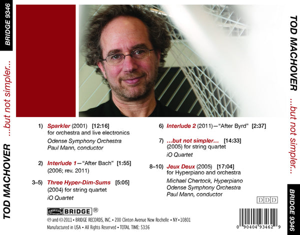 Tod Machover: but not simpler BRIDGE 9346 – Bridge Records