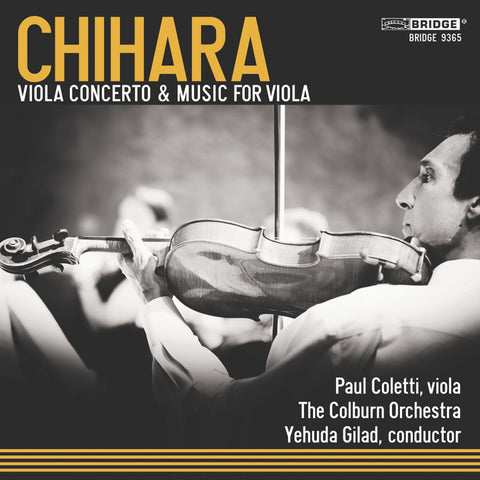 Paul Chihara: Viola Concerto and Music for Viola <BR> BRIDGE 9365