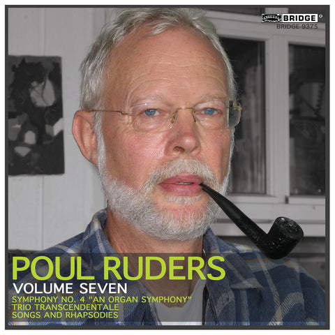 Poul Ruders, Vol. 7 <BR> BRIDGE 9375