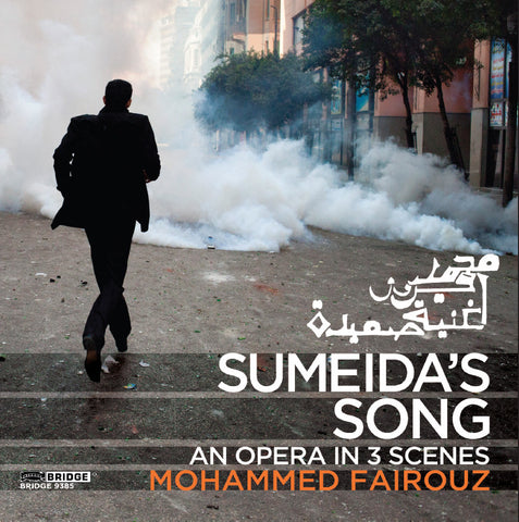 Mohammed Fairouz: Sumeida's Song <BR> BRIDGE 9385