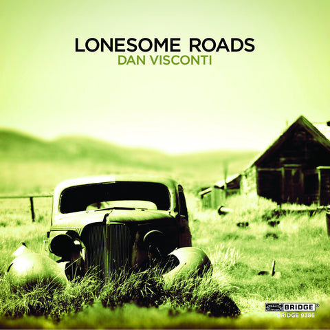 Dan Visconti: Lonesome Roads <BR> BRIDGE 9386