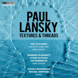 Paul Lansky: Textures and Threads (VOL. 13) <BR> BRIDGE 9435