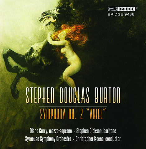 Stephen Douglas Burton: Symphony No. 2 “Ariel” <BR> BRIDGE 9436