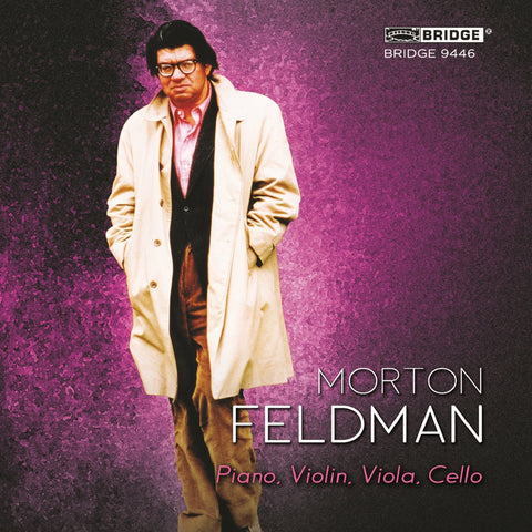 Morton Feldman: Piano, Violin, Viola, Cello <BR> BRIDGE 9446