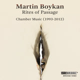Martin Boykan <br> Rites of Passage <br> BRIDGE 9483