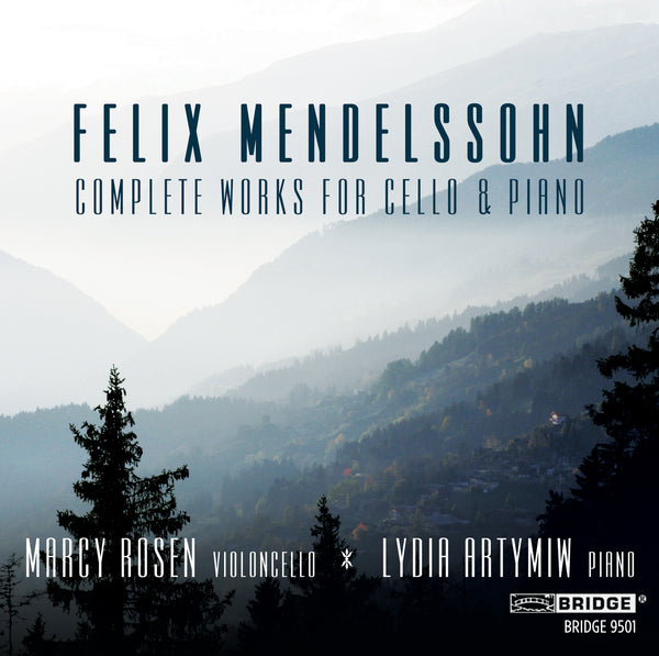 Felix Mendelssohn: Complete Works for Cello and Piano Marcy