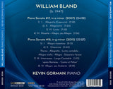William Bland: Piano Sonatas <br> Kevin Gorman, piano <br> BRIDGE 9556