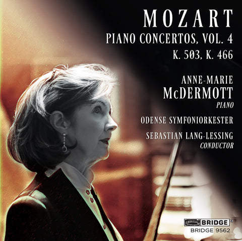 Mozart: Piano Concertos, Vol. 4 K. 503, K. 466 <br> Anne-Marie McDermott, piano <br> BRIDGE 9562