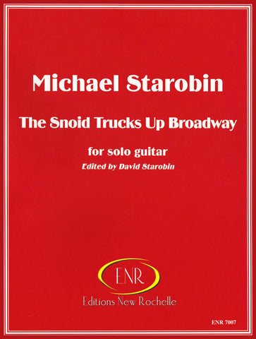 Michael Starobin: The Snoid Trucks Up Broadway