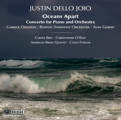 Justin Dello Joio, Oceans Apart <br> BRIDGE 9583