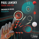 PAUL LANSKY TOUCH AND GO; GWENDOLYN DEASE, PERCUSSION <br> BRIDGE 9589