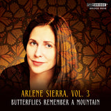 Arlene Sierra: Butterflies Remember a Mountain <BR> BRIDGE 9506