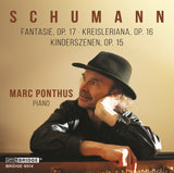 Schumann: Fantasie, Op. 17; Kreisleriana, Op. 16; Kinderszenen, Op. 15 <br> Marc Ponthus, piano <br> BRIDGE 9514