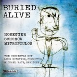 Buried Alive <br> The Orchestra Now, Leon Botstein <br> BRIDGE 9540