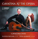 Cavatina Duo at the Opera <BR> BRIDGE 9448