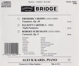 Music of Chopin, Carter and Schumann <br> Aleck Karis, piano <BR> BRIDGE 9001