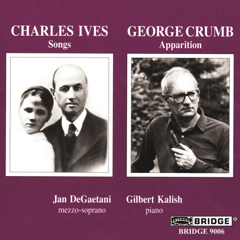 Jan DeGaetani and Gilbert Kalish perform <br> Music of Crumb and Ives <BR> BRIDGE 9006