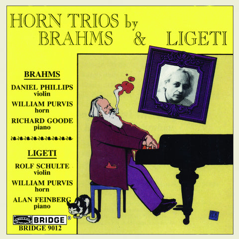 Horn Trios by Brahms and Ligeti <br> William Purvis, horn <BR> BRIDGE 9012