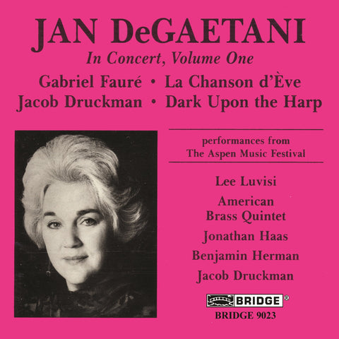 Jan DeGaetani in Concert, Vol. 1 <BR> BRIDGE 9023