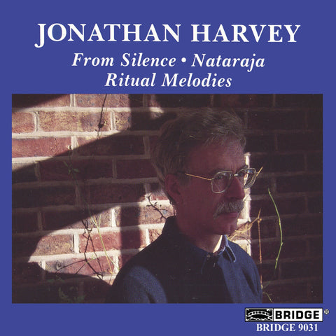 Music of Jonathan Harvey <BR> BRIDGE 9031