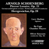 Arnold Schoenberg: Pierrot Lunaire <br> German and English versions <BR> BRIDGE 9032
