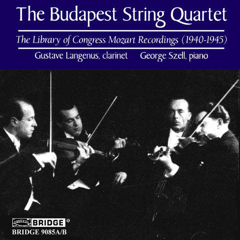 The Budapest String Quartet <br> Mozart Performances <BR> BRIDGE 9085A/B