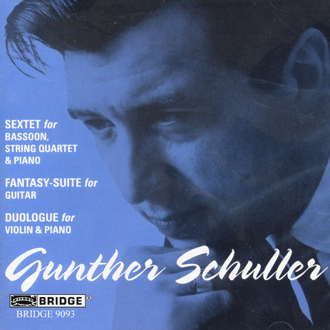 Music of Gunther Schuller <BR> BRIDGE 9093