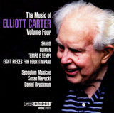The Music of Elliott Carter, Vol. 4 <BR> BRIDGE 9111