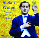 Stefan Wolpe <br> Compositions for Piano (1920-1952) <br> David Holzman, piano <BR> BRIDGE 9116