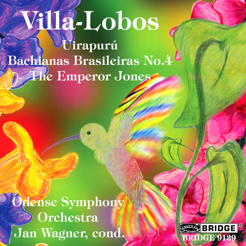 Heitor Villa-Lobos <br> Orchestral Works <BR> BRIDGE 9129