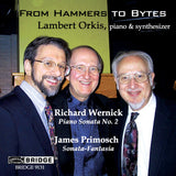 From Hammers to Bytes <br> Music of Wernick and Primosch <BR> BRIDGE 9131