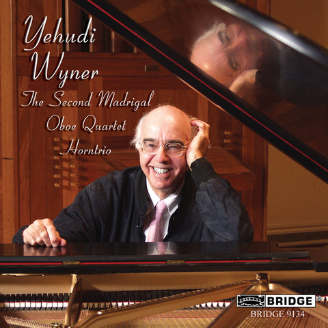 Music of Yehudi Wyner <BR> BRIDGE 9134