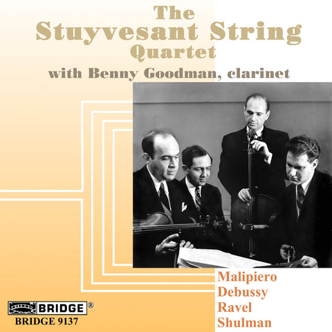 The Stuyvesant Quartet <br> Benny Goodman, clarinet <BR> BRIDGE 9137