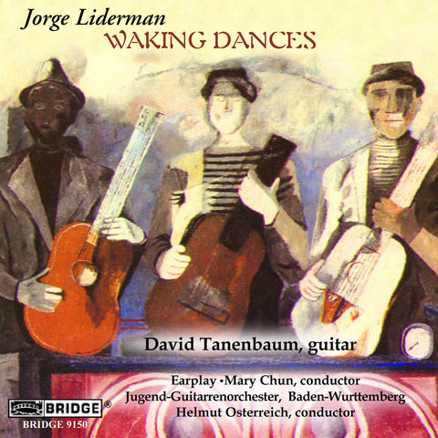 Jorge Liderman: Waking Dances <BR> BRIDGE 9150
